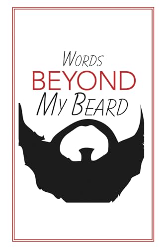 Words Beyond My Beard Words Beyond My Beard von BookPatch LLC, The