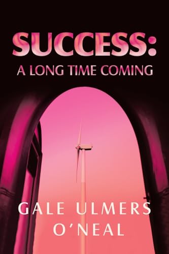 Success: A Long Time Coming von Xlibris US