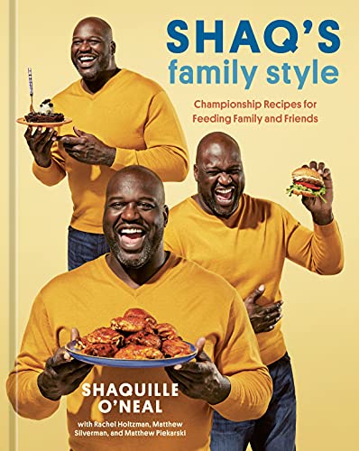 Shaq's Family Style: Championship Recipes for Feeding Family and Friends [A Cookbook] von Ten Speed Press
