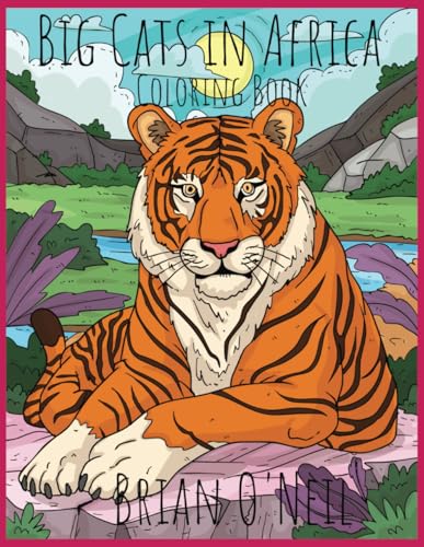 Big Cats in Africa Coloring Book: A Coloring Book for Kids and Adults Big Cats in Africa Coloring Book: A Coloring Book for Kids and Adults von Independently published