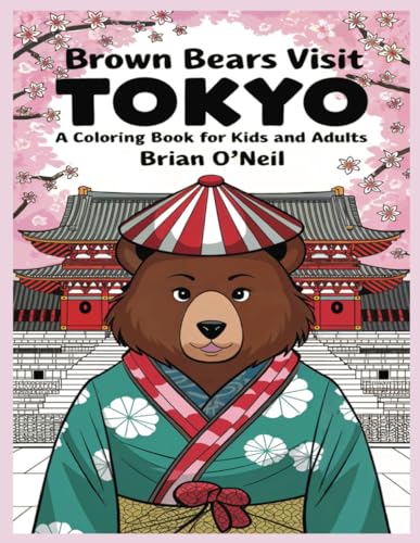 Brown Bears Visit Tokyo: A Coloring book for kids and adults Brown Bears Visit Tokyo: A Coloring book for kids and adults von Independently published