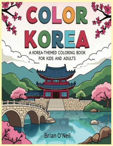 Color Korea: A Korea-themed coloring book for kids and adults Color Korea: A Korea-themed coloring book for kids and adults von Independently published