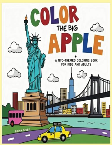 Color The Big Apple: A NYC-themed coloring book for kids and adults Color The Big Apple: A NYC-themed coloring book for kids and adults von Independently published