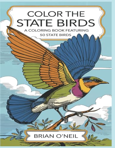 Color The State Birds: A Coloring book featuring 50 state birds Color The State Birds: A Coloring book featuring 50 state birds von Independently published