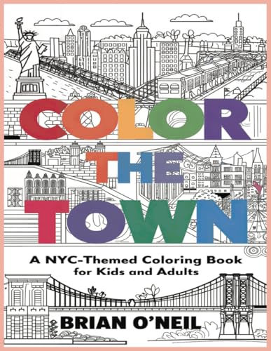 Color the Town: A NYC-themed coloring book for kids and adults Color the Town: A NYC-themed coloring book for kids and adults von Independently published