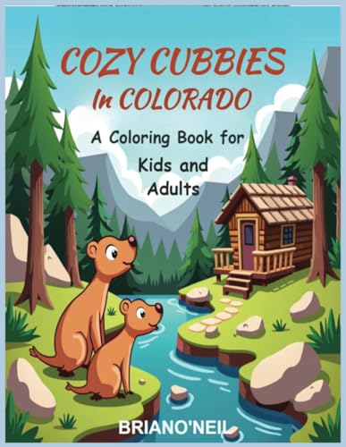 Cozy Cubbies in Colorado: A Coloring Book for Kids and Adults Cozy Cubbies in Colorado: A Coloring Book for Kids and Adults von Independently published