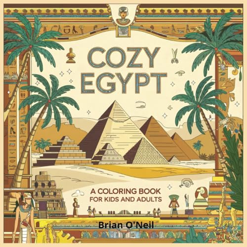Cozy Egypt: A Coloring Book for Kids and Adults Cozy Egypt: A Coloring Book for Kids and Adults von Independently published