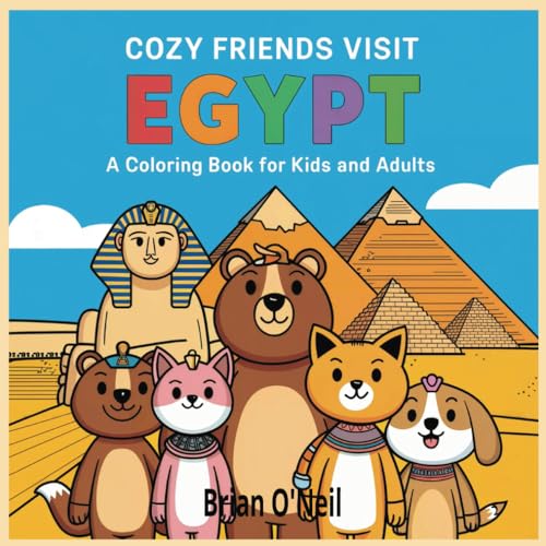 Cozy Friends Visit Egypt: A Coloring Book for Kids and Adults Cozy Friends Visit Egypt: A Coloring Book for Kids and Adults von Independently published