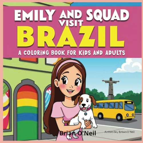 Emily and Squad Visit Brazil: A Coloring Book for Kids and Adults Emily and Squad Visit Brazil: A Coloring Book for Kids and Adults von Independently published