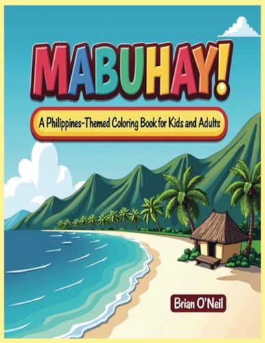 Mabuhay!: A Philippines-themed coloring book for kids and adults Mabuhay!: A Philippines-themed coloring book for kids and adults von Independently published