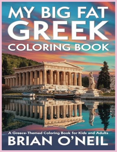 My Big Fat Greek Coloring Book: A Greece-Themed coloring book for kids and adults My Big Fat Greek Coloring Book: A Greece-Themed coloring book for kids and adults von Independently published