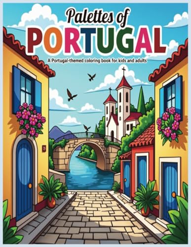 Palettes of Portugal: A Portugal-themed coloring book for kids and adults Palettes of Portugal: A Portugal-themed coloring book for kids and adults von Independently published