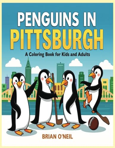 Penguins in Pittsburgh: A Coloring Book for Kids and Adults Penguins in Pittsburgh: A Coloring Book for Kids and Adults von Independently published
