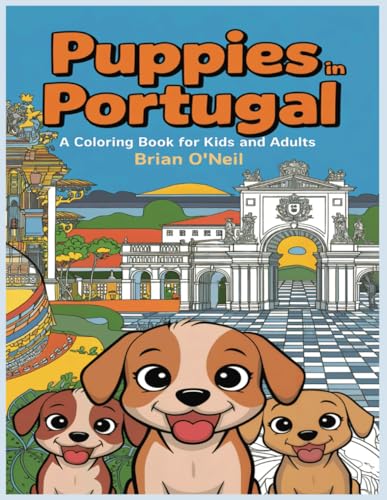 Puppies in Portugal: A Coloring Book for Kids and Adults Puppies in Portugal: A Coloring Book for Kids and Adults von Independently published
