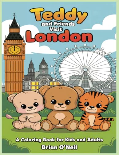 Teddy and Friends Visit London: A Coloring Book for Kids and Adults Teddy and Friends Visit London: A Coloring Book for Kids and Adults von Independently published