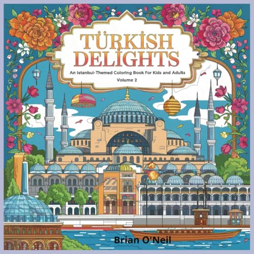 Turkish Delights: An Istanbul-Themed Coloring Book for Kids and Adults Turkish Delights: An Istanbul-Themed Coloring Book for Kids and Adults von Independently published