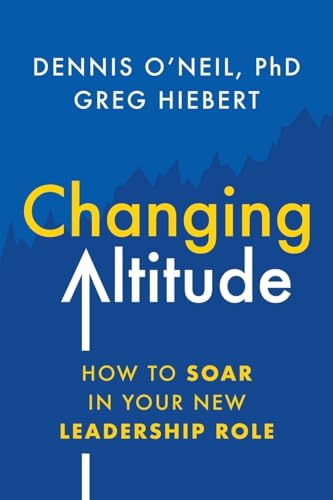 Changing Altitude: How to Soar in Your New Leadership Role