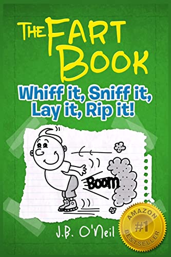 The Fart Book: The Adventures of Milo Snotrocket (The Disgusting Adventures of Milo Snotrocket, Band 2)
