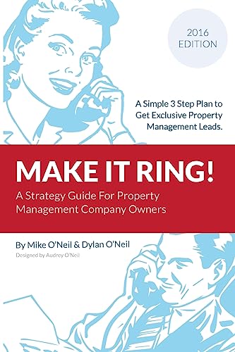 Make it Ring: A Simple 3 Step Plan To Get Exclusive Property Management Leads von CREATESPACE