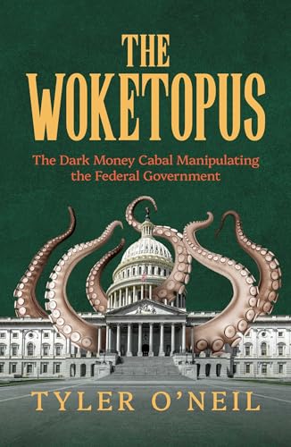 The Woketopus: The Dark Money Cabal Manipulating the Federal Government von Bombardier Books
