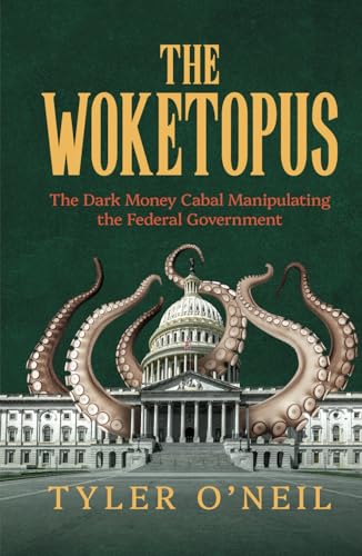 The Woketopus: The Dark Money Cabal Manipulating the Federal Government von Bombardier Books