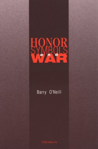 Honor, Symbols, and War von University of Michigan Press