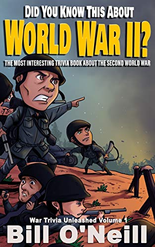 Did You Know This About World War II?: The Most Interesting Trivia Book About The Second World War (War Trivia Unleashed, Band 1) von Independently Published