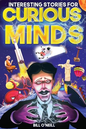 Interesting Stories for Curious Minds: A Collection of Mind-Boggling True Stories About History, Science, Pop Culture and Just About Everything In Between von LAK Publishing
