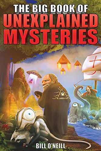 The Big Book of Unexplained Mysteries: 38 Mind-Boggling and Unsolved Mysteries Through History von LAK Publishing
