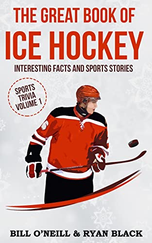 The Great Book of Ice Hockey: Interesting Facts and Sports Stories (Sports Trivia, Band 1) von CREATESPACE