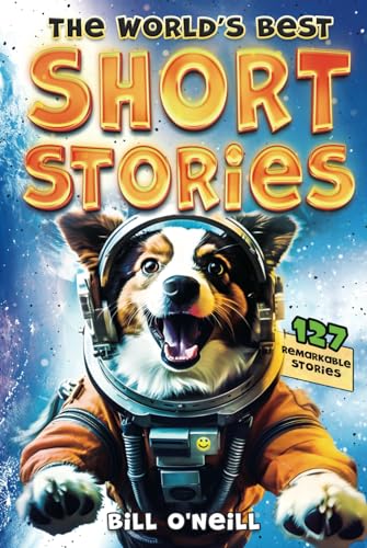 The World's Best Short Stories: 127 Funny Short Stories About Unbelievable Stuff That Actually Happened The World's Best Short Stories: 127 Funny Short Stories About Unbelievable Stuff That Actually Happened von LAK Publishing