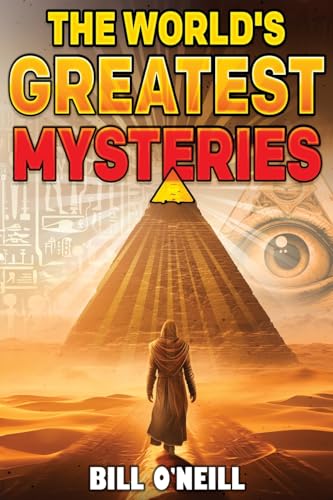 The World's Greatest Mysteries: Investigating Our World's Most Fascinating Secrets And Unsolved Mysteries The World's Greatest Mysteries: Investigating Our World's Most Fascinating Secrets And Unsolved Mysteries von LAK Publishing