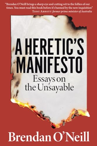 A Heretic's Manifesto: Essays on the Unsayable