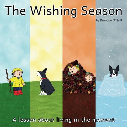 The Wishing Season: A lesson about living in the moment von Independently published