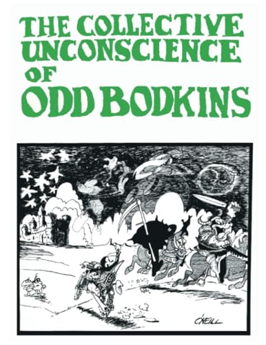 The Collective Unconscience of Odd Bodkins by Dan O'Neill: Anniversary Edition von Independently published