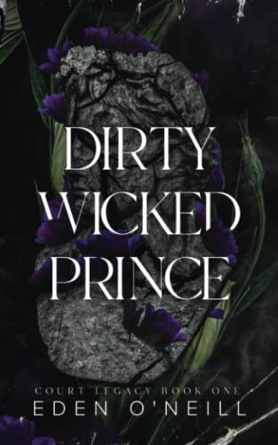 Dirty Wicked Prince: Alternative Cover Edition (Court Legacy, Band 1) von The Lovely Well