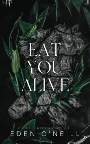 Eat You Alive: Alternative Cover Edition (Court Legacy, Band 4)