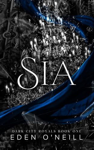 Sia (Dark City Royals, Band 1) von The Lovely Well