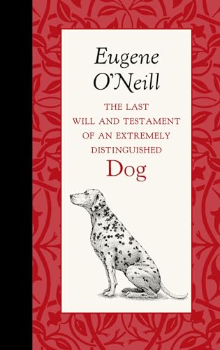 The Last Will and Testament of an Extremely Distinguished Dog (American Roots)