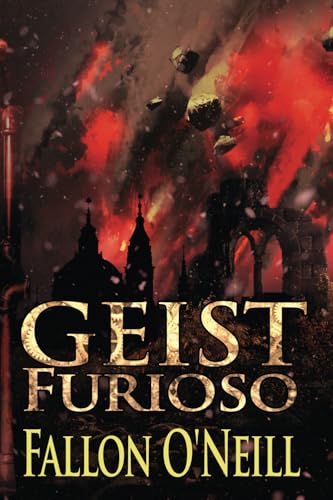 Geist: Furioso Geist: Furioso von World Castle Publishing, LLC