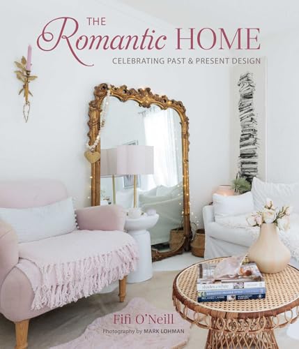 The Romantic Home: Celebrating past and present design von Ryland Peters