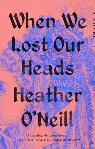 When We Lost Our Heads: A Novel von Penguin Publishing Group