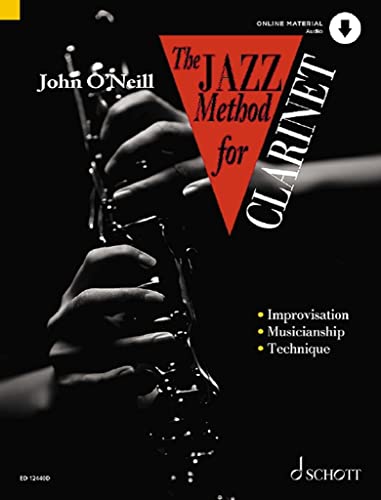 The Jazz Method for Clarinet: Complete courses for players of all ages from their first note to jazz classics. Vol. 1. Klarinette. (Umrüster-Konsolidierung, Band 1)