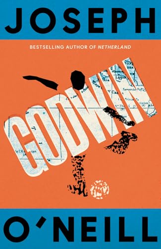 Godwin: The thrilling new novel from the Booker Prize-longlisted author of Netherland Godwin: The thrilling new novel from the Booker Prize-longlisted author of Netherland