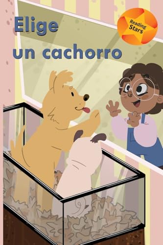 Elige un cachorro (Reading Stars Spanish, Band 11) von Xist Publishing