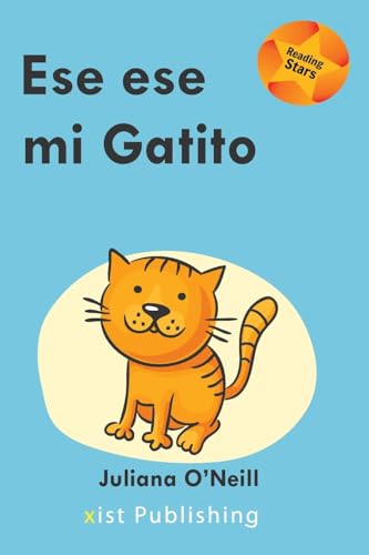 Ese es mi Gatito (Reading Stars Spanish, Band 12) von Xist Publishing