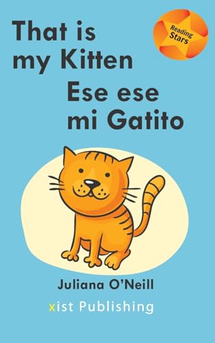 That is my Kitten / Ese es mi Gatito (Reading Stars Bilingual, Band 12) von Xist Publishing
