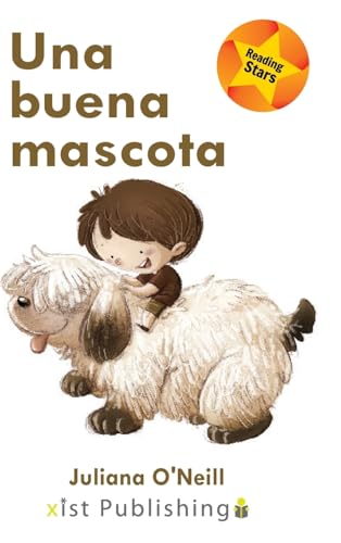 Una buena mascota (Reading Stars Spanish, Band 9) von Xist Publishing