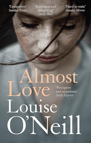 Almost Love: the addictive story of obsessive love from the bestselling author of Asking for It von Quercus Publishing Plc