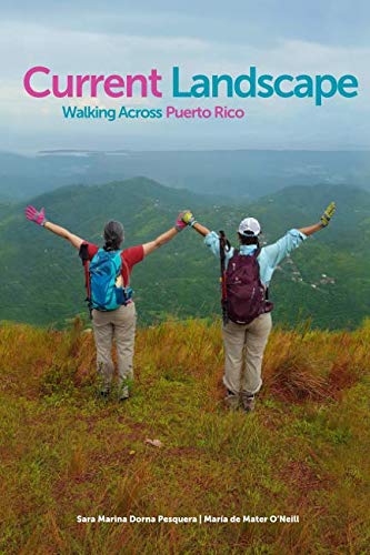 Current Landscape: Walking Across Puerto Rico